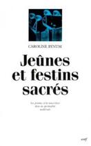 Couverture du livre « Jeunes et festins sacres » de Bynum Caroline W. aux éditions Cerf