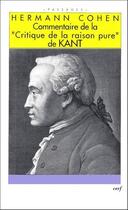 Couverture du livre « Commentaire de la critique de la raison pure de Kant » de Hermann Cohen aux éditions Cerf