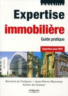 Couverture du livre « Expertise immobilière ; guide pratique » de Polignac (De) Bernar aux éditions Eyrolles