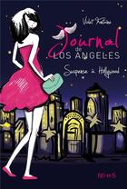 Couverture du livre « Journal de Los Angeles t.2 ; suspense à Hollywood » de Violet Fontaine et Anne-Sophie Jouhanneau aux éditions Fleurus