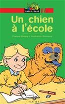 Couverture du livre « Un chien a l'ecole » de Reberg Evelyne aux éditions Hatier