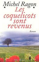 Couverture du livre « Les coquelicots sont revenus » de Michel Ragon aux éditions Albin Michel