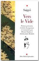 Couverture du livre « Vers le vide » de Saigyo aux éditions Albin Michel