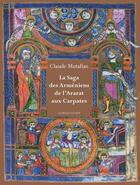 Couverture du livre « La saga des Arméniens de l'Ararat aux Carpates » de Claude Mutafian aux éditions Belles Lettres