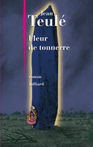 Couverture du livre « Fleur de tonnerre » de Jean Teulé aux éditions Julliard