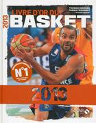Couverture du livre « Livre d'or du basket 2013 » de Berjoan/Friconnet aux éditions Solar