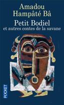 Couverture du livre « Petit bodiel et autres contes de la savane » de Amadou Hampate Ba aux éditions Pocket