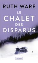 Couverture du livre « Le chalet des disparus » de Ruth Ware aux éditions Pocket