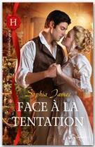 Couverture du livre « Face à la tentation » de Sophia James aux éditions Harlequin