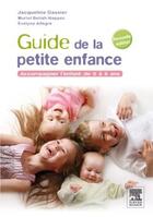 Couverture du livre « Guide de la petite enfance (2e édition) » de Jacqueline Gassier et Evelyne Allegre et Muriel Beliah-Nappez aux éditions Elsevier-masson