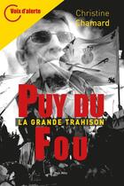 Couverture du livre « Puy du Fou ; la grande trahison » de Christine Chamard aux éditions Max Milo