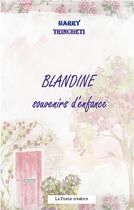 Couverture du livre « Blandine, souvenirs d'enfance » de Trincheti Harry aux éditions Books On Demand