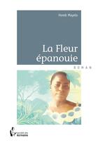 Couverture du livre « La fleur épanouie » de Horeb Mayelo aux éditions Societe Des Ecrivains