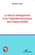 Couverture du livre « Droit du développement et de l'intégration économique dans l'espace OHADA » de Hygin Didace Amboulou aux éditions L'harmattan