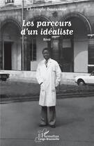 Couverture du livre « Les parcours d'un idéaliste » de Bouramoue Christophe aux éditions L'harmattan