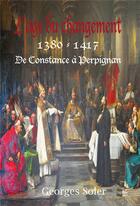 Couverture du livre « L'âge du changement 1380 - 1417 De Constance à Perpignan » de Georges Soler aux éditions Cap Bear