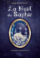 Couverture du livre « La nuit du saphir » de Alessandra Fusi et Marie Bertherat aux éditions Eveil Et Decouvertes