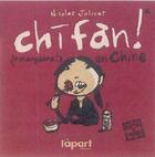 Couverture du livre « Chifan, mangeons en Chine » de Nicolas Jolivot aux éditions L'a Part Buissonniere