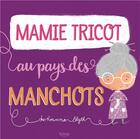 Couverture du livre « Mamie Tricot au pays des manchots » de Rowena Blyth aux éditions Kimane