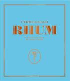 Couverture du livre « Rhum et autres spiritueux de canne à sucre » de Cyrille Mald aux éditions Hachette Pratique