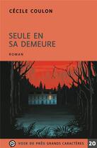 Couverture du livre « Seule en sa demeure » de Cecile Coulon aux éditions Voir De Pres