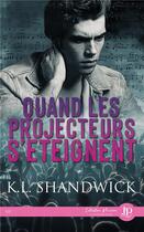 Couverture du livre « Quand les projecteurs s'éteignent » de K.L. Shandwick aux éditions Juno Publishing