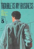 Couverture du livre « Trouble is my business Tome 5 » de Jiro Taniguchi et Natsuo Sekikawa aux éditions Kana