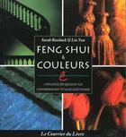 Couverture du livre « Feng shui et couleurs » de Yun Rossbach aux éditions Courrier Du Livre