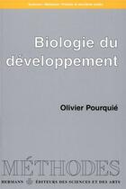 Couverture du livre « Biologie du développement ; sciences ; médecine ; premier et deuxième cycles » de Olivier Pourquie aux éditions Hermann