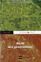 Couverture du livre « Au fil des générations » de Dionigi Albera aux éditions Pu De Grenoble