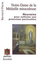 Couverture du livre « Notre-Dame de la médaille miraculeuse ; neuvaine pour solliciter une protection particulière » de Bernard-Marie aux éditions Salvator