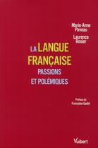 Couverture du livre « La belle langue ; une passion française » de Laurence Rosier et Marie-Anne Paveau aux éditions Vuibert