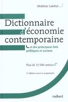 Couverture du livre « Dictionnaire D'Economie Contemporaine ; Et Des Principaux Faits Politiques Et Sociaux ; 3e Edition » de Mokhtar Lakehal aux éditions Vuibert