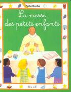 Couverture du livre « La messe des petits enfants » de Maite Roche aux éditions Mame