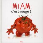 Couverture du livre « Miam c'est rouge ! » de Videau et Rouffiac aux éditions Philippe Auzou