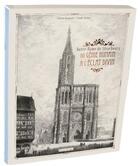 Couverture du livre « Notre-Dame de Strasbourg ; du génie humain à l'éclat divin » de Claude Muller et Fabien Baumann aux éditions Signe