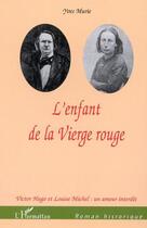 Couverture du livre « L'ENFANT DE LA VIERGE ROUGE » de Yves Murie aux éditions L'harmattan