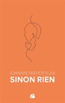 Couverture du livre « Sinon rien » de Ioannis Skevofylax aux éditions Editions Du Panthéon