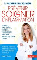 Couverture du livre « Prévenir et soigner l'inflammation » de Catherine Lacrosniere aux éditions Hugo Poche