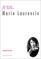 Couverture du livre « Je suis... : Marie Laurencin » de Claude Loude aux éditions Jacques Andre