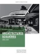 Couverture du livre « Architectures scolaires, 1900-1939 » de Anne-Marie Chatelet aux éditions Editions Du Patrimoine