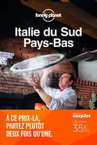 Couverture du livre « Italie du Sud ; Pays-Bas (édition 2018) » de Collectif Lonely Planet aux éditions Lonely Planet France