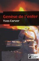 Couverture du livre « Genese de l'enfer » de Corver Yves aux éditions Les Nouveaux Auteurs