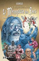 Couverture du livre « La ménopause des fées Tome 1 : le crépuscule des dieux » de Gudule aux éditions Bragelonne