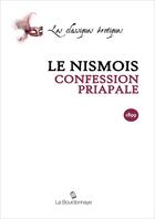 Couverture du livre « Confession Priapale » de Le Nismois aux éditions La Bourdonnaye