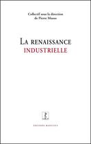 Couverture du livre « La renaissance industrielle » de  aux éditions Manucius