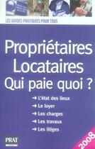 Couverture du livre « Propriétaires, locataires, qui paie quoi ? (édition 2008) » de Gendrey aux éditions Prat