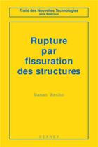 Couverture du livre « Rupture par fissuration des structures » de Naman Recho aux éditions Hermes Science Publications
