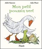 Couverture du livre « Mon petit poussin vert » de Anke Faust et Adele Sansone aux éditions Mijade