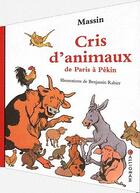 Couverture du livre « Cris d'animaux de paris a pekin » de Benjamin Rabier aux éditions Calligram